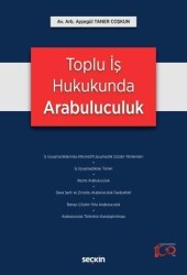 Toplu İş Hukukunda Arabuluculuk - Seçkin Yayıncılık