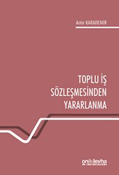 Toplu İş Sözleşmesinden Yararlanma - On İki Levha Yayınları