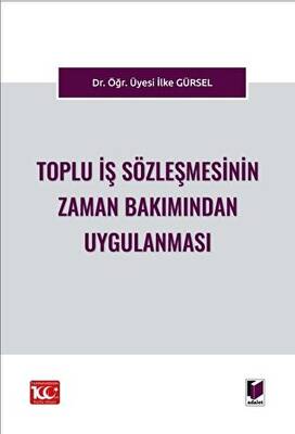 Toplu İş Sözleşmesinin Zaman Bakımından Uygulanması - 1