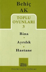 Toplu Oyunlar 3 -- Bina - Ayrılık - Hastane - Mitos Boyut Yayınları