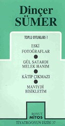 Toplu Oyunları-1 Eski Fotoğraflar - Gül Satardı Melek - Hanım - Katip Çıkmazı - Maviydi Bisikletim - Mitos Boyut Yayınları