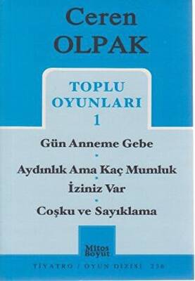 Toplu Oyunları 1- Gün Anneme Gebe -Aydınlık Ama Kaç Mumluk - İziniz Var -Coşku ve Sayıklama - 1