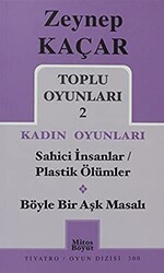 Toplu Oyunları 2 - Kadın Oyunları - Sahici İnsanlar - Plastik Ölümler - Böyle Bir Aşk Masalı - Mitos Boyut Yayınları