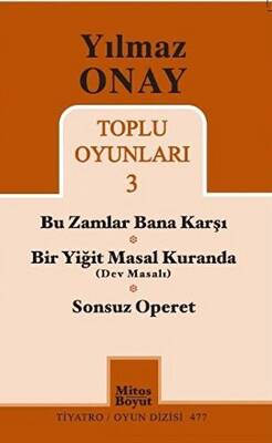 Toplu Oyunları 3 - Bu Zamlar Bana Karşı - Bir Yiğit Masal Kuranda Dev Masalı - Sonsuz Operet - 1