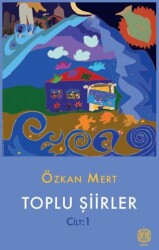 Toplu Şiirler Cilt: 1 - Mask Yayınları