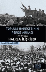 Toplum Hareketinin Perde Arkası 1918-1922 Halkla İlişkiler - Derin Yayınları