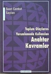 Toplum Olaylarını Yorumlamada Kullanılan Anahtar Kavramlar - Ayışığı Kitapları