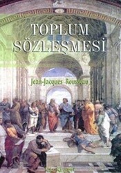 Toplum Sözleşmesi ya da Siyasi Hukuk İlkeleri - Kalkedon Yayıncılık