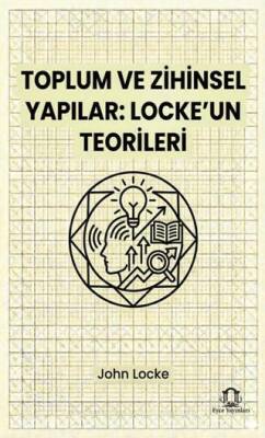 Toplum ve Zihinsel Yapılar: Locke’un Teorileri - 1