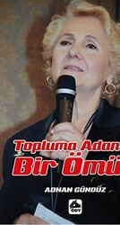 Topluma Adanan Bir Ömür - Öğretmenim Dergisi Yayınları