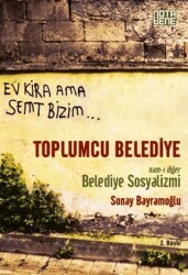 Toplumcu Belediye : Namı-ı Diğer Belediye Sosyalizmi - Nota Bene Yayınları