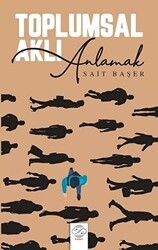 Toplumsal Aklı Anlamak - Post Yayınevi