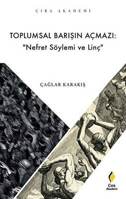 Toplumsal Barışın Açmazı: Nefret Söylemi ve Linç - 1