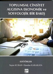 Toplumsal Cinsiyet Algısına Ekonomik ve Sosyolojik Bir Bakış - Gazi Kitabevi