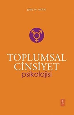 Toplumsal Cinsiyet Psikolojisi - 1