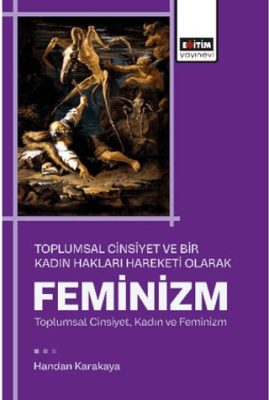 Toplumsal Cinsiyet ve Bir Kadın Hakları Hareketi Olarak Feminizm - 1