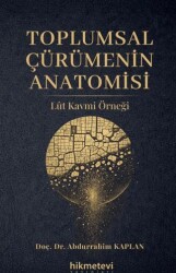 Toplumsal Çürümenin Anatomisi Lût Kavmi Örneği - Hikmetevi Yayınları