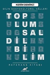 Toplumsal Dilbilim - Dilin Sosyokültürel Halleri - Paradigma Akademi Yayınları