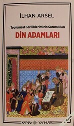 Toplumsal Geriliklerimizin Sorumluları Din Adamları - Kaynak Yayınları