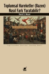 Toplumsal Hareketler Bazen Nasıl Fark Yaratabilir? - Ayrıntı Yayınları