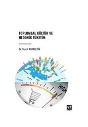 Toplumsal Kültür ve Hedonik Tüketim - Gazi Kitabevi