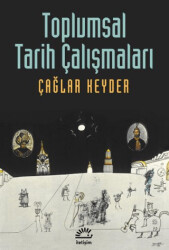 Toplumsal Tarih Çalışmaları - İletişim Yayınevi