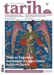 Toplumsal Tarih Sayı: 356 Ağustos 2023 - Tarih Vakfı Yurt Yayınları - Toplumsal Tarih Dergi