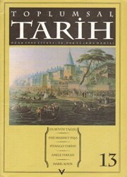 Toplumsal Tarih Dergisi Sayı: 13 - Tarih Vakfı Yurt Yayınları - Toplumsal Tarih Dergi