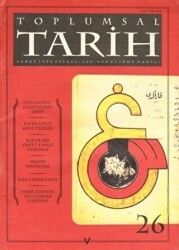 Toplumsal Tarih Dergisi Sayı: 26 - Tarih Vakfı Yurt Yayınları - Toplumsal Tarih Dergi