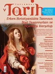 Toplumsal Tarih Dergisi Sayı: 276 Aralık 2016 - Tarih Vakfı Yurt Yayınları - Toplumsal Tarih Dergi