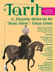 Toplumsal Tarih Dergisi Sayı: 282 Haziran 2017 - Tarih Vakfı Yurt Yayınları - Toplumsal Tarih Dergi