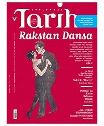 Toplumsal Tarih Dergisi Sayı: 283 Temmuz 2017 - Tarih Vakfı Yurt Yayınları - Toplumsal Tarih Dergi