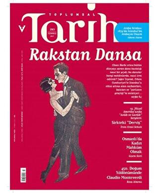 Toplumsal Tarih Dergisi Sayı: 283 Temmuz 2017 - 1