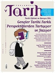 Toplumsal Tarih Dergisi Sayı: 297 Eylül 2018 - Tarih Vakfı Yurt Yayınları - Toplumsal Tarih Dergi