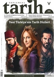 Toplumsal Tarih Dergisi Sayı: 306 Haziran 2019 - Tarih Vakfı Yurt Yayınları - Toplumsal Tarih Dergi