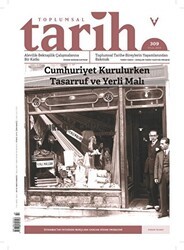 Toplumsal Tarih Dergisi Sayı: 309 Eylül 2019 - Tarih Vakfı Yurt Yayınları - Toplumsal Tarih Dergi