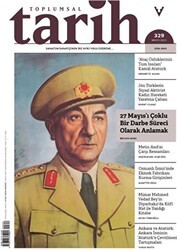 Toplumsal Tarih Dergisi Sayı: 329 Mayıs 2021 - Tarih Vakfı Yurt Yayınları - Toplumsal Tarih Dergi