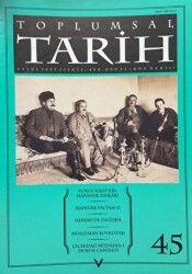 Toplumsal Tarih Dergisi Sayı: 45 - Tarih Vakfı Yurt Yayınları - Toplumsal Tarih Dergi