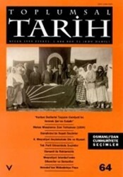 Toplumsal Tarih Dergisi Sayı: 64 - Tarih Vakfı Yurt Yayınları - Toplumsal Tarih Dergi