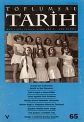 Toplumsal Tarih Dergisi Sayı: 65 - Tarih Vakfı Yurt Yayınları - Toplumsal Tarih Dergi