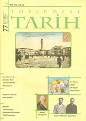 Toplumsal Tarih Dergisi Sayı: 77 - Tarih Vakfı Yurt Yayınları - Toplumsal Tarih Dergi