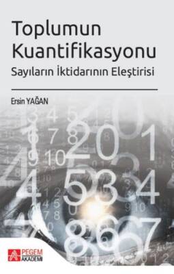 Toplumun Kuantifikasyonu Sayıların İktidarının Eleştirisi - 1