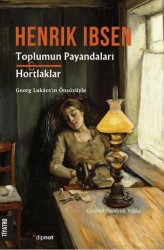 Toplumun Payandaları - Hortlaklar - Dipnot Yayınları