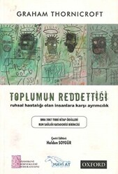 Toplumun Reddettiği: Ruhsal Hastalığı Olan İnsanlara Karşı Ayrımcılık - Şizofreni Dernekleri Federasyonu