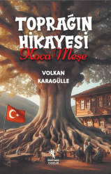 Toprağın Hikayesi Koca Meşe - Öğretmen Yazarlar
