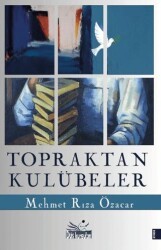 Topraktan Kulübeler - Düş Kurguları Yayıncılık