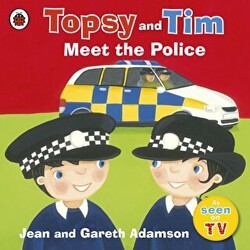 Topsy and Tim: Meet the Police - Ladybird Book