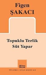Topuklu Terlik Süt Yapar - Mitos Boyut Yayınları
