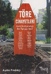 Töre Cinayetleri Kürd Kültürünün Bir Parçası mı? - İmaj Yayıncılık