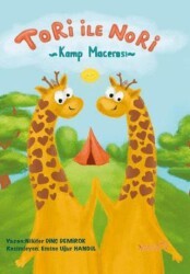 Tori İle Nori Kamp Macerası - Yaratıcı Edebiyat Yayınları